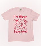 Overstimulated (In a Good Way) Classic Tee